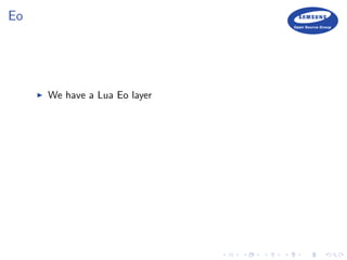 Eo
We have a Lua Eo layer
 