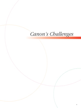 Canon’s Challenges
8
 