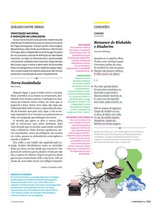 109
GE PORTUGUÊS 2018
Conversa de Bois
Guimarães Rosa
— Que foi? Que há, boi Buscapé? — É o boi
Capitão! É o boi Capitão! Que é que está dizen-
do o boi Capitão? — Mhú! Hmoung!... Boi...
Bezerro-de-homem... Mas, eu sou o boi Capitão!
Moung!... Não há nenhum boi Capitão... Mas,
todos os bois... Não há bezerro-de-homem!... To-
dos... Tudo... Tudo é enorme... Eu sou enorme!...
Sou grande e forte... Mais do que seu Agenor
Soronho!... Posso vingar meu pai... Meu pai era
bom. Ele está morto dentro do carro... Seu Age-
nor Soronho é o diabo grande... Bate em todos
os meninos do mundo... Mas eu sou enorme...
Hmou! Hung!... Mas, não há Tiãozinho! Sou
aquele-que-tem-um-anel-branco-ao-redor-das-
-ventas!... Não, não, sou o bezerro-de-homem!
Sou maior do que todos os bois e homens jun-
tos. — Mû-ûh... Mû-ûh!... Sim, sou forte... Somos
fortes... Não há bois... Tudo... Todos... A noite é
enorme... Não há bois-de-carro... Não há mais
nenhum boi Namorado... — Boi Brabagato, boi
Brabagato! Escuta o que os outros bois estão fa-
lando. Estão doidos?!... — Bhuh!... Não me cha-
mem, não sou mais... Não existe boi Brabagato!
Tudo é forte. Grande e forte... Escuro, enorme e
brilhante... Escuro-brilhante... Posso mais do que
seu Agenor Soronho!...
Este outro conto de Sagarana também é uma parábola, e
os animais aparecem com características humanas. Aqui
temos a história de Tiãozinho, guia do carro de bois,
e a dos animais, que, juntas, formam uma crítica aos
desmandos e à injustiça.
REDENÇÃO E
MANIQUEÍSMO
A fala dos bois revela
que eles são expressão
de uma força maior,
uma unidade cósmica,
que junta homens e
animais. Os bois vingam
a humilhação imposta ao
menino e a eles mesmos
e reinstauram a justiça.
Aqui se mostra a luta
do bem contra mal de
forma bem marcada e
maniqueísta. Já em
A Hora e Vez de Augusto
Matraga, o bem e
o mal se misturam num
só personagem.

SAIBA MAIS
FORMAÇÃO DE PALAVRAS
Guimarães Rosa explora, de modo criativo, o siste-
ma linguístico do português. Em diversos momentos,
o autor cria novos termos (os chamados neologismos)
a partir de processos de formação de palavras previs-
tos na língua. Em outros casos, Rosa emprega palavras
já existentes, formadas pela união de radicais ou pelo
acréscimo de prefixos (morfemas colocados antes dos
radicais) e sufixos (colocados após o radical). Conheça
os principais processos de formação de palavras em
língua portuguesa:
• Derivação–consiste no acréscimo de prefixos e sufixos
ao radical:
• Derivação prefixal: acrescenta-se um prefixo antes
do radical (pré-escola, anti-herói, imoral).
• Derivação sufixal: acrescenta-se um sufixo após o
radical (pitangueira, mandona, ferreiro).
• Derivação parassintética: acrescentam-se simul-
taneamente um prefixo e um sufixo ao radical (de-
salmado, engaiolar, emudecer).
• Composição – consiste na união de dois vocábulos
ou radicais:
• Composição por justaposição: as palavras ou ra-
dicais são colocados lado a lado e não ocorre perda
fonética (unha-de-gato, passatempo, couve-flor).
• Composição por aglutinação: durante a fusão dos
vocábulos ou radicais, ocorre perda fonética (aguar-
dente, pernalta, planalto).
© TEREZA BETTINARDI
VEREDICTO E PERSONIFICAÇÃO
No diálogo, os bois falam sobre o homem que os
maltrata. Vale comparar com o poema Um Boi Vê os
Homens, de Drummond (veja na pág.126). Ambos,
de alguma forma, veem no homem a fragilidade e a
crueldade juntas.
ONOMATOPEIA
O uso das onomatopeias restauram a noção de que os
bois são animais e servem para marcar seus resmungos
e incômodos.


 