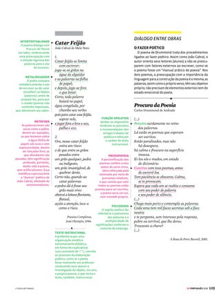 127
GE PORTUGUÊS 2018
Poema de Sete Faces
Carlos Drummond de Andrade
Quando nasci, um anjo torto
desses que vivem na sombra
disse: Vai, Carlos! ser gauche na vida.
As casas espiam os homens
que correm atrás de mulheres.
A tarde talvez fosse azul,
não houvesse tantos desejos.
O bonde passa cheio de pernas:
pernas brancas pretas amarelas.
Para que tanta perna, meu Deus,
pergunta meu coração.
Porém meus olhos
não perguntam nada.
O homem atrás do bigode
é sério, simples e forte.
Quase não conversa.
Tem poucos, raros amigos
o homem atrás dos óculos e do bigode.
Meu Deus, por que me abandonaste
se sabias que eu não era Deus
se sabias que eu era fraco.
Mundo mundo vasto mundo,
se eu me chamasse Raimundo
seria uma rima, não seria uma solução.
Mundo mundo vasto mundo,
mais vasto é meu coração.
Eu não devia te dizer
mas essa lua
mas esse conhaque
botam a gente comovido como o diabo.
Alguma Poesia, Record, 2001
CANÇÃO
CONEXÕES
Até o Fim
Chico Buarque
Quando eu nasci veio um anjo safado
O chato dum querubim
E decretou que eu estava predestinado
A ser errado assim
Já de saída a minha estrada entortou
Mas vou até o fim
Inda garoto deixei de ir à escola
Cassaram meu boletim
Não sou ladrão, eu não sou bom de bola
Nem posso ouvir clarim
Um bom futuro é o que jamais me esperou
Mas vou até o fim
Eu bem que tenho ensaiado um progresso
Virei cantor de festim
Mamãe contou que eu faço
um bruto sucesso
Em Quixeramobim
Não sei como o maracatu começou
Mas vou até o fim
(...)
Não tem cigarro acabou minha renda
Deu praga no meu capim
Minha mulher fugiu com o dono da venda
O que será de mim ?
Eu já nem lembro pronde mesmo que vou
Mas vou até o fim
Como já disse era um anjo safado
O chato dum querubim
Que decretou que eu estava predestinado
A ser todo ruim
Já de saída a minha estrada entortou
Mas vou até o fim
Nesta canção, Chico Buarque retoma a imagem do
sujeito gauche – desajustado e deslocado socialmente
–, proposta por Drummond no Poema de Sete Faces.
O sujeito poético é um indivíduo problemático e nada
exemplar, cuja vida foi marcada sucessivamente
por fracassos e decepções. Uma vez mais, o conflito
entre personagem e o mundo serve de tema para
a construção de obras de arte, nas quais aparecem
concretizadas situações de derrota e persistência.
CONTRADIÇÕES
Num diálogo invertido com o texto bíblico da
Anunciação, o anjo profetiza ao enunciador uma vida
conflituosa. A imagem do artista desajustado reflete as
contradições entre o sujeito poético e a sociedade.
PROSOPOPEIA
Esta figura de linguagem,
também chamada de
personificação, é usada
para conferir às casas
(objetos inanimados)
a capacidade de ver
(característica humana).
PONTUAÇÃO
A ausência de pontuação
serve para intensificar
o fluxo dos elementos
enumerados.
GRANDEZA DO MUNDO
O conflito entre a
pequenez do indivíduo
e a grandeza do poder
divino reforça a oposição
entre sujeito e mundo,
recorrente nos poemas
de Drummond que
tratam do papel do poeta
na sociedade.
METONÍMIA
Outra figura de linguagem é utilizada para reforçar
o caráter de sensualidade do poema: as pernas
(que representam as pessoas) chamam a atenção
do eu lírico.
PERSONIFICAÇÃO
A observação de detalhes
do cotidiano dá origem
a novas personificações
(prosopopeia): o coração
do eu lírico faz perguntas
(a imagem do coração
também é representativa
da totalidade da pessoa),
ao contrário dos olhos.






 