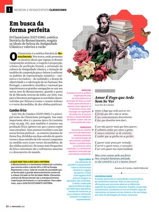 20 GE PORTUGUÊS 2018
MEDIEVAL E RENASCENTISTA HUMANISMO
Auto da
Barca do Inferno –
O Frade
Gil Vicente
“Diabo. Que é isso, padre? Que vai lá?
Frade. Deo gratias! Som cortesão.
Diabo. Sabês também o tordião?
Frade. Por que não? Como ora sei!
Diabo. Pois, entrai! Eu tangerei
e faremos um serão.
Essa dama é ela vossa?
Frade. Por minha a tenho eu,
e sempre a tive de meu.
Diabo. Fezeste bem, que é fermosa!
E não vos punham lá grosa
no vosso convento santo?
Frade. E eles fazem outro tanto!
Diabo. Que cousa tão preciosa!
Entrai, padre reverendo!
Frade. Pera onde levais gente?
Diabo. Pera aquele fogo ardente
que não temestes vivendo.
Frade. Juro a Deus que não t’entendo!
E est’hábito não me val?
Diabo. Gentil padre mundanal,
a Berzabu vos encomendo!”
VISÃO DE MUNDO
Durante a Idade Média, predominara uma visão de
mundo teocêntrica, centrada no poder de Deus e na
perfeição da Igreja. Na época de Gil Vicente, a realidade
já estava mudando: os hábitos religiosos não são mais
garantia para a conquista do paraíso; são as atitudes
virtuosas que valem. É isso que o Diabo mostra ao Frade
ao convidá-lo a entrar na barca: apesar de pertencer
à Igreja, a vida mundana pode levar à condenação de
qualquer um. Ainda que a moral defendida pelo autor
reflita uma concepção de mundo religiosa, a crítica social
revela a transformação da mentalidade no período.
ALEGORIA
No teatro vicentino,
elementos concretos
podem, muitas vezes,
representar ideias
abstratas, geralmente
relacionadas a virtudes
ou defeitos humanos.
Esse recurso recebe
o nome de alegoria.
Na cena do Frade, o
tordião (canção festiva)
e a dama (amante do
padre) representam,
alegoricamente, o apego
aos prazeres mundanos
e a luxúria, que
corrompiam o clero.
IRONIA
Vários setores da
sociedade são
apresentados de modo
irônico. Por trás de todo
o luxo e erudição que o
Frade deseja transparecer,
escondem-se um homem
hipócrita e as mazelas
da instituição religiosa.
Por trás da figura
aparentemente inofensiva
e desatenta do Parvo
(veja na pág. 18), está
um indivíduo capaz de
reconhecer os problemas
sociais de seu tempo e
zombar deles.
Auto da
Barca do Inferno –
Os Cavaleiros
Gil Vicente
“Diabo. Entrai cá! Que cousa é essa?
Eu não posso entender isto!
Cavaleiro. Quem morre por Jesu Cristo
não vai em tal barca
como essa!
(...)
Anjo. Ó cavaleiros de Deus,
a vós estou esperando,
que morrestes pelejando
por Cristo, Senhor dos céus!
Sois livres de todo mal,
mártires da Madre Igreja,
que quem morre em tal peleja
merece paz eternal.”
BERARDINELLI, Cleonice (org.). Antologia do Teatro
de Gil Vicente. 3.ed. Rio de Janeiro/
Brasília: Nova Fronteira/ INL, 1984.
CAVALEIROS MEDIEVAIS
No período medieval, a relação política e social entre
cavaleiros e senhores feudais originou o código de
cavalaria. A defesa das terras era garantida por cavaleiros
que juravam servir ao seu senhor com lealdade
(vassalagem). No plano cultural, a relação dos cavaleiros
com os senhores feudais levou ao aparecimento, durante
o Trovadorismo, do código do amor cortês, no qual um
poeta (trovador) expressava seus sentimentos por uma
dama da corte (considerada perfeita e superior).
MORAL CRISTÃ
O Auto da Barca do Inferno defende uma moral cristã.
O comportamento dos cruzados, que morreram em
defesa do cristianismo, é visto como virtuoso. A fala do
Anjo, destacando as qualidades heroicas dos soldados,
tem como objetivo estimular o comportamento virtuoso
do público e a adesão à religião cristã. A recompensa pelo
sofrimento terreno, para o autor, é a conquista do paraíso.





PARA IR ALÉM
Na versão do Auto da Barca do Inferno em quadrinhos,
da Editora Peirópolis, os tipos sociais descritos nas
figuras do Fidalgo, do Frade e do Parvo, entre outros,
aparecem em traços modernos. O humor e o sarcasmo
próprios de Gil Vicente dão o tom à história.
 