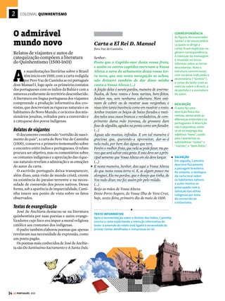 2
32 GE PORTUGUÊS 2018
COLONIAL INTERPRETANDO
D
e autoriadofilósofoLuizFelipePondé,o
artigoabaixofoipublicadoem27defeve-
reiro de 2017 no jornal Folha de S.Paulo.
O colunista analisa de forma ácida as interações
sociaisnainternetemtemposde“pós-verdade”e
doquestionamentodoqueéfalsoouverdadeiro.
Pondé relativiza sobre quem diz a verdade
em um mundo recheado de posições ideológicas
opostas. Critica tanto as pessoas ligadas à direita
quanto à esquerda na produção de mentiras
(“A esquerda é tão canalha quanto a direita em
matéria de era da pós-verdade”), embora con-
centre-se na crítica à esquerda (ao se referir a
“agenda ideológica escondida” e nos parágrafos
seguintes, nas passagens em que faz referência
aos produtores culturais, artistas e “especialistas
na verdade”). Para isso o autor explora de modo
intenso o recurso das figurasdelinguagem– os
diferentes modos de empregar uma expressão
para além de seu sentido denotativo (diciona-
rizado) de modo a provocar efeitos diversos.
A ironia, o paradoxo, a metáfora, a hipérbole
e o eufemismo, entre outras figuras, têm capa-
cidade de produzir imagens que apontam para
uma linguagem simbólica, indireta, surpreen-
dente ou simplesmente enfática. Ao se utilizar
desses recursos, o autor enriquece seu texto e
seus argumentos.








!
Quando o texto cria imagens
As figuras de
linguagem estão
relacionadas às
diversas formas
de empregar
expressões
em sentido
simbólico
No mundo das redes sociais,
o relativismo virou ‘matéria
paga’
Luiz Felipe Pondé
Dizem que estamos na era da pós-verdade.
Trump é um exemplo. O “brexit”, outro. A extrema
direita, outro. Enfim, só mente quem não faz parte
do pacote ideológico dos bonzinhos.
Era da pós-verdade é a era em que sites e
pessoasinventammentiras contra candidatos,
ideias ou pessoas famosas (ou não) para atingir
umametaespecífica,além,claro,deganhardinhei-
ro com publicidade à base de cliques. Reputações
podem ser destruídas por canalhas produtores de
mentiras veiculadas nas mídias sociais.
Mas existe uma fundamentação filosófica para
isso: o relativismo sofista e seus descendentes.
Mesmo que nenhum filósofo relativista tenha
proposto a mentira como conclusão da negação da
verdade absoluta (o relativismo em si), qualquer
pessoa normal (inclusive alunos quando estudam
relativismo) toma a autorização para mentir
como conclusão evidente da postura relativista.
No mundo das redes sociais, o relativismo se
transformou em matéria paga.
É tudo verdade: as plataformas de redes sociais
acabaram por pulverizar algo que Platão sabia.
No mundo retórico das opiniões, ninguém sabe
onde a verdade está. Nas redes sociais, com sua
economia dos cliques, ganha mais quem é mais
acessado. A sustentabilidade econômica deita
raízes nessa economia dos cliques.
PÓS-VERDADE
O autor quer mostrar que
o apoio das pessoas a
Trump, Brexit e extrema
direita só foi conseguido
por meio da divulgação
de informações falsas.
IRONIA
Pondé sugere que apenas
os “bonzinhos” (ao longo
do texto identificados
com a esquerda) falam a
verdade. Ironicamente, o
autor afirma algo que vai
desconstruir.
PARADOXO
A expressão é
apresentada como um
paradoxo, pois conceito
(pós-verdade) e definição
(invenção de mentiras)
representam duas ideias
completamente opostas.
HIPÉRBOLE E IRONIA
De forma bastante
exagerada (hipérbole),
o colunista defende que
“canalhas” produzem
mentiras que podem
destruir (demolir,
devastar) reputações.
APROPRIAÇÃO
Relativismo é um
conceito filosófico que
admite a existência
de diversos pontos de
vista. Segundo o autor,
as pessoas chamam de
verdade seu ponto de
vista e tomam como
mentira o ponto de vista
de seu oponente.
CONOTAÇÃO E IRONIA
“Matéria paga” são
textos publicitários que
visam a venda de algo
ou atendem a algum
interesse. O autor
sugere que uma mentira
(relativismo) teria esse
mesmo propósito.
JOGO DE IDEIAS
Para o filósofo grego
Platão, a verdade
absoluta não existe. O
autor usa a expressão
“é tudo verdade” para
se referir a isso, criando
uma oposição de ideias.
METÁFORA E IRONIA
O autor cria uma
metáfora para designar
as redes sociais: mundo
retórico das opiniões.
O colunista sugere que a
“verdade” depende mais
do números de cliques do
que da sua veracidade.
 