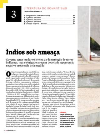 2
42
COMO CAI NA PROVA
GE PORTUGUÊS 2018
1.(UFRJ 2011 – ADAPTADA)
SONETO
[Moraliza o poeta nos ocidentes do sol
a inconstância dos bens do mundo]
Nasce o Sol, e não dura mais que um dia,
Depois da Luz se segue a noite escura,
Em tristes sombras morre a formosura,
Em contínuas tristezas a alegria.
Porém se acaba o Sol, por que nascia?
Se formosa a Luz é, por que não dura?
Como a beleza assim se transfigura?
Como o gosto da pena assim se fia?
Mas no Sol, e na Luz, falte a firmeza,
Na formosura não se dê constância,
E na alegria sinta-se tristeza.
Começa o mundo enfim pela ignorância,
E tem qualquer dos bens por natureza
A firmeza somente na inconstância.
MATOS, Gregório. Obras Completas de Gregório de Matos. Salvador: Janaína, 1969, 7 volumes.
Todo soneto apresenta a estruturação: tese, antítese e síntese.
Com base nessa informação, faça o seguinte:
a) Explique de que maneira a síntese do soneto de Gregório de
Matos vincula-se ao projeto estético do Barroco.
b) Descreva como a relação entre os sentimentos de “alegria” e
“tristeza” ganha novo sentido no desenrolar do soneto.
RESOLUÇÃO
a)Asíntesedosoneto(“Afirmezasomentenainconstância”)relaciona-se
ao projeto estético do Barroco pela problematização de uma ques-
tão central: conciliar o inconciliável, ou seja, aproximar concepções
antagônicas como, por exemplo, tristeza/alegria e luz/sombra, o que
caracteriza o típico conflito barroco.
b) A concepção mais comum de que a alegria é inviabilizada por
contínuas tristezas é reconstruída, ou seja, alegria e tristeza podem
coexistir (“E na alegria sinta-se tristeza”).
2.(FUVEST 2013 ADAPTADA)
São Paulo gigante, torrão adorado
Estou abraçado com meu violão
Feito de pinheiro da mata selvagem
Que enfeita a paisagem lá do meu sertão
Tonico e Tinoco, São Paulo Gigante.
Nos versos da canção dos paulistas Tonico e Tinoco, o termo “ser-
tão” deve ser compreendido como
a) descritivo da paisagem e da vegetação típicas do sertão existente
na Região Nordeste do país.
b) contraposição ao litoral, na concepção dada pelos caiçaras, que
identificam o sertão com a presença dos pinheiros.
c) analogia à paisagem predominante no Centro-Oeste brasileiro, tal
como foi encontrada pelos bandeirantes no século XVII.
d) metáfora da cidade-metrópole, referindo-se à aridez do concreto
e das construções.
e) generalização do ambiente rural, independentemente das
características de sua vegetação.
RESOLUÇÃO
A palavra “sertão” é uma metáfora para interior do Brasil, usada em
contraponto à cidade ou à metrópole, caracterizada pela aridez do
concreto e das construções. Ao mencionar o material de que é feito
o violão, o poeta não alude à vegetação típica do sertão, mas sim à
simplicidade do povo do interior que usa os recursos de que dispõe
para desenvolver uma cultura popular representativa do meio a que
pertence (“meu violão/ Feito de pinheiro da mata selvagem/ Que enfeita
a paisagem lá do meu sertão”).
Resposta: E
3. UNICAMP (2012 ADAPTADA)
Há notícias que são de interesse público e há notícias que são de in-
teresse do público. Se a celebridade “x” está saindo com o ator “y”, is-
so não tem nenhum interesse público. Mas, dependendo de quem se-
jam “x” e “y”, é de enorme interesse do público (...)
Fernando Barros e Silva, O jornalista e o assassino. Folha de São Paulo (versão on line),
18/04/2011. Acessado em 20/12/2011.
A palavra público é empregada no texto ora como substantivo, ora
como adjetivo. Exemplifique cada um desses empregos e apresen-
te o critério que você utilizou para fazer a distinção.
RESOLUÇÃO
Em “Há notícias que são de interesse público (...)”, a palavra público
tem função de adjetivo, uma vez que qualifica o substantivo
interesse. Já em “(...) há notícias que são de interesse do público”,
a palavra público aparece como substantivo e nomeia povo, grupo
de pessoas.
4. (IFBA 2016)
Analise a imagem acima e identifique a figura de linguagem em evi-
dência no título da manchete.
a) Metáfora. b) Hipérbole. c) Hipérbato.
d) Metonímia. e) Pleonasmo.
 