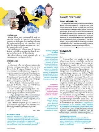 47
GE PORTUGUÊS 2018
ada a essa altura. Relembro para ela os namoros e
rolosquedeixaramalgumasmarcas– ascartasen-
viadas a este conselheiro são provas. Nada, porém,
conforta a moça neste fiapo de infeliz ano velho.
Carolinanamoravahaviaquasedoisanos.Otipo
de namoro que demorou para incendiar as horas e
queaindanãohaviachegadonaqueleestágiode“to-
dos los fuegos, el fuego”.Quevacilãoessecara,oito
anosamaisdoqueela.Quevacilão,meuDeus,tudo
lindamenteplanejadoporela,incluindooRéveillon
na praia de Carneiros, litoral sul pernambucano.
O cara simplesmente desapareceu, como na
lenda do homem que sai para comprar cigarros.
O king size sem filtro do abandono. Sem deixar
pelo menos um bilhete na porta, como no samba
do Arnesto. Um fumegante chá de sumiço.
Sim, está vivíssimo. Não foi vítima de nenhuma
violência urbana. Carolina, cujos olhos guardam
tanta dor, viu apenas os passos do desalmado nas
redes sociais. Em uma daquelas festas de confra-
ternização de amigos. Sorriso cínico abraçando a
chefe do seu departamento na firma.
Sim, haviam brigado. Desentendimento de ro-
tina, aquelas rusgas tão comuns no final do ano
dos casais. Carolina não sabia é que ele seria tão
menino ao ponto de cair fora. Tempo de homens
vacilões, tento de novo confortá-la. Não lhe merece
etc. Palavras de consolação ao vento.
Folhetim
Ah,Carolina,tentamudardepersonagementreas
mulheres das canções de Chico. Aconselho. Que tal
fazer como aquela fêmea madura e bem-resolvida,
a que diz mais ou menos assim: “...E já não vales
nada,éspáginaviradadescartadadomeufolhetim”.
Vira essa página, Carolina. Sei que não é fácil,
mas o que posso dizer a essa altura?
Como toda mulher revoltada, Carolina, pega
o primeiro que encontrar pela frente, aquele ho-
mem que bebe na calçada da tua esquina. Quem
dera fosse assim tão simples, não é, minha amada
leitora? Ah, mata esse infeliz-das-costas-ocas, a
punhaladas, nem que dê primeira página, cenas
de sangue num bar da Vila Madalena. Pelo menos
agora ela riu da minha proposta maluca. Rimos.
Vida, teu nome é tragicomédia.
Ah, Carolina, escuta o Chico, o Roberto das an-
tigas, o Leonard Cohen, a tua estimada Cat Power,
Waldick. Vanusa... Enche a cara com um brega...
Eficaomantra:quandoavidadói/drinquecaubói”.
Mil perdões, Carolina, realmente não é uma
missão fácil de aconselhamento. Fica o meu afeto
e conte sempre com o ombro do cronista. Mais
sorte no amor em 2016. Beijos.
SAIBA MAIS
RELAÇÕES ENTRE TEXTOS
A intertextualidade é o diálogo estabelecido entre
um ou mais textos. Ela ocorre toda vez que um texto se
apropriadeoutro,noníveldacomposiçãodafraseouda
ideia (veja exemplos no texto de Xico Sá). Nesse caso, um
autor deseja, conscientemente, referir-se a outro texto,
escrito em outro momento, por outro autor (ou até por
ele mesmo). Geralmente, os textos fontes (retomados)
são aqueles de referência, considerados fundamentais
em uma determinada cultura. Daí a importância de ter
um bom repertório cultural, para reconhecer e identifi-
car uma relação intertextual. A intertextualidade pode
ocorrer afirmando as mesmas ideias da obra citada ou
contestando-as. Há duas formas básicas: a paráfrase
e a paródia.
Paráfrase: É dizer com outras palavras o que já foi
dito. Na paráfrase, o texto é reescrito, porém a ideia
é confirmada pela nova transcrição.
Paródia: Ao alterar o sentido do texto original, a pa-
ródia faz uma transposição de contexto e, frequente-
mente, provoca um efeito de humor (veja exemplos
nas páginas 51, 96 e 99).
Atenção: não confunda intertextualidade com a cita-
ção pela simples citação (Isso me lembra um samba
antigo: “Tristeza não tem fim/Felicidade sim”). Neste
exemplo, não há apropriação da frase ou da ideia,
apenas uma referência isolada.






METÁFORA
Sair para comprar
cigarros (e não voltar)
é uma metáfora para
abandono. O autor cita
um tipo de cigarro que
se vendia antigamente,
sem filtro e mais forte –
como a dor de quem é
abandonado. A fluidez
da fumaça (fumegante
chá), que rapidamente se
esvai, reforça a ideia de
sumiço e de abandono.
© TEREZA BETTINARDI
INTERTEXTUALIDADE
E LITERATURA
A desilusão de Carolina
é associada aos dramas
típicos das heroínas
românticas. Não faltam
menções à literatura:
Mulher de Trinta Anos,
de Balzac, Feliz Ano Velho,
de Marcelo Rubens Paiva,
e Todos os Fogos o Fogo,
de Julio Cortázar.
CITAÇÃO E METÁFORA
Mais uma citação a Chico
Buarque. Desta vez, a
canção Folhetim. Note as
metáforas “tenta mudar
de personagem” e “vire
essa página” para que
ela busque uma nova
vida ou um novo amor.
Outra canção do
compositor também é
citada (Mil Perdões),
no último parágrafo.
INTERTEXTUALIDADE
E CANÇÕES POPULARES
Mais referências a
canções populares:
Samba do Arnesto, em
que o anfitrião some sem
avisar, e Ronda (“cenas
de sangue num bar”),
sobre uma apaixonada
que ronda a cidade em
busca de seu amado.
ENUMERAÇÃO
E DOR DE COTOVELO
O autor enumera
diversos cantores
populares que tratam das
dores de amor, como a
de Carolina, conhecidas
popularmente por “dor
de cotovelo”.
 