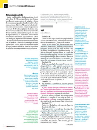 3
50
ROMANTISMO PRIMEIRA GERAÇÃO
GE PORTUGUÊS 2018
Primeira geração romântica: poesia
Gonçalves Dias (1823-1864) é o principal nome
da poesia na primeira fase do Romantismo.
A identificação do índio como um herói nacional
idealizado e a exuberância da natureza brasileira
também são frequentes em seus poemas. Além
disso, pode-se observar o forte teor sentimenta-
lista típico em poetas românticos que retratam
quadros dolorosos de amor e de sofrimento.
Na poesia de Gonçalves Dias nota-se a reto-
mada do estilo tradicional desenvolvido pelos
poetas medievais e clássicos, sobretudo a mu-
sicalidade, o ritmo e a escrita equilibrada com
formas rígidas, pouco usuais na poesia român-
tica. Entre suas obras estão Primeiros Cantos,
Os Timbiras e Últimos Cantos (com destaque
para o poema I-Juca Pirama).
Canção do Exílio
Gonçalves Dias
Minha terra tem palmeiras,
Onde canta o Sabiá;
As aves, que aqui gorjeiam,
Não gorjeiam como lá.
Nosso céu tem mais estrelas,
Nossas várzeastêm mais flores,
Nossos bosques têm mais vida,
Nossa vida mais amores.
Em cismar, sozinho, à noite,
Mais prazer encontro eu lá;
Minha terra tem palmeiras,
Onde canta o Sabiá.
Minha terra tem primores,
Que tais não encontro eu cá;
Em cismar, sozinho, à noite,
Mais prazer eu encontro lá;
Minha terra tem palmeiras,
Onde canta o Sabiá.
Não permita Deus que eu morra,
Sem que eu volte para lá;
Sem que disfrute os primores
Que não encontro por cá;
Sem qu'inda aviste as palmeiras,
Onde canta o Sabiá.
VALORIZAÇÃO
DO BRASIL
Note a presença de uma
valorização idealizada da
terra natal:
o autor está no exílio
(o afastamento espacial
é um traço romântico).
Distante da pátria,
todas as lembranças da
natureza brasileira são
supervalorizadas.
INTERTEXTUALIDADE
Por meio de uma relação
intertextual, os versos
de exaltação à pátria
reaparecem na letra do
Hino Nacional, de Osório
Duque Estrada.
Publicado em Primeiros Cantos (1847), este é um dos
mais célebres poemas da literatura brasileira e também
um dos mais parodiados (veja ao lado). Tipicamente
romântico, um eu lírico (aquele que expressa os
sentimentos do autor), distante da pátria brasileira,
evoca com saudosismo os aspectos genuínos do Brasil.


ADVÉRBIOS
O exílio, no qual o poeta se
sente incompleto, é indicado
pelo marcador “aqui”. A terra
natal distante é designada pelo
marcador “lá”. A separação
entre o autor e a pátria assinala
o desejo do “eu” romântico
de conectar-se de novo com
o mundo natural de seu país
de origem. Repare ainda
no emprego do advérbio
de intensidade “mais” para
demarcar a superioridade da
natureza brasileira. Trata-se de
uma concepção idealizada dos
elementos naturais da terra
natal, segundo a visão romântica.
PRONOMES POSSESSIVOS
Ajudam a estabelecer relações
com a pátria: com “minha
terra”, o autor explicita
a ligação com seu país.
A repetição das flexões do
pronome “nosso” amplia a
relação de posse: a natureza
brasileira é tratada como
patrimônio coletivo do povo.


[1]
 