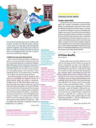 65
GE PORTUGUÊS 2018


SAIBA MAIS
OS CAMINHOS DA IRONIA
A ironia nega aquilo que foi afirmado, propondo o
oposto do que na realidade se pensa ou se escreve.
Um exemplo bem simples seria: Ana adora a sua sogra!
(quando, na verdade, Ana a detesta). No texto em que
predomina a ironia, o leitor deve abandonar o plano
referencial concreto e real para entrar em um outro
plano de sentido, que subverte o primeiro.
Há, no entanto, ironias mais finas, em que o discurso
não trabalha nesse plano tão óbvio de contraste. Ocor-
re nas relações intertextuais, nas referências, ou ainda
nas escolhas de palavras, como você pode conferir no
texto ao lado.
A ironia está presente em textos diversos. Para se
observar a ironia é preciso prestar bastante atenção na
construção do discurso – a intenção do texto, o tipo de
palavra escolhida, o humor etc. – e no repertório cultural
e social que aparece ao longo do texto. O contexto é
fundamental para a compreensão da ironia.





© TEREZA BETTINARDI
Moro num bairro que, pela quantidade de gente
batendo panela na época que ainda se batia pane-
la, pode ser considerado golpista. Olho da minha
janela a faculdade PUC, povoada de garotos
golpistas, filhos de pais e mães que trabalham
em bancos golpistas, firmas golpistas, hospitais
golpistas, escolas golpistas, multinacionais pra lá
de golpistas, e me pergunto se hoje vai ter barulho
infernal de batuque carnavalesco. Mas pensar isso
ésergolpista,querersossegoindividualistaemum
ambiente público chamado cidade é ser golpista.
Enfim, aceitei o prêmio, mas não estarei pre-
sente. Muitos amigos acharam que eu não deveria
nem aceitar, uma vez que apenas feministas são
agraciadas e eu sou apenas uma garota formada
em marketing (aff, golpista!), que escreve filmes
de grande bilheteria (virge, golpista!), livros fa-
lando de si mesma (nuuussa, golpista!) e vendeu
sua alma a toda uma mídia diabólica. Mas eu me
recusei a recusar.
Primeiro eu pergunto a vocês, pessoas tão
maravilhosamente isentas de qualquer contato
com golpistas: como pagam as contas? Onde
guardam dinheiro? Leem notícias? Nunca se
divertem com a TV ou um filme comercial?
Respiram? Ou estão nuas em uma praia deserta
no Uruguai vivendo de ideais? Depois, desafio
você, tão pleno de certezas protegidas pela dis-
crição, a aturar todo santo dia a opinião do amigo
internauta te xingando de velha, histérica, vaca,
“alguém engravida essa mulher que ela para
de falar” e mesmo assim continuar escrevendo
todo santo dia. Eu só acredito em militante que
trabalha.
Eu admiro você, jamais vendido, jamais gol-
pista, concentrado em seu quinto mestrado em
pau-brasil e há 11 anos escrevendo um roteiro
sem nenhuma verba ou incentivo ou produtor
ou distribuidor ou emissora ou patrocínio (ou
história). Roteiro esse que vai viajar o mundo,
mas também as comunidades ribeirinhas e vai
arrebatar as únicas 47 pessoas que vão tomar
conhecimento da sua existência. Me empresta
esse avô rico aí e seremos melhores amigos.
CRÍTICA E IRONIA
A cronista enumera
símbolos estereotipados
atrelados à ideia de
golpismo. Ironiza tanto
a direita (que seriam os
“verdadeiros” golpistas)
quanto a esquerda (por
considerá-la golpista).
CRÍTICA E ENUMERAÇÃO
Observe que a
enumeração mais
uma vez critica a visão
abrangente e imprecisa
demais para definir
golpistas. Sendo assim,
todos, de alguma forma,
são golpistas.
VARIANTE LINGUÍSTICA
Expressões típicas da
linguagem oral (“aff”,
“virge” e “nuuussa”)
são usadas de forma
gradativa para ironizar
quem a desqualifica.
É como se ela estivesse
antecipando o que eles
poderiam falar.
IRONIA E RETÓRICA
A autora lança perguntas
retóricas (em que a
resposta está embutida
na questão). Desta
forma, desafia seus
opositores a viverem de
forma diferente da sua.
Note que a pergunta final
“Respiram?” é a síntese
de que todos, então,
seriam golpistas.
IRONIA E REFERÊNCIA
A autora toma o Uruguai, de forma irônica (viver
de ideais), como exemplo de país progressista e
antigolpista, uma vez que foi governado por Mujica,
célebre expoente da esquerda, e legalizou a maconha.
PRONOMES PESSOAIS
A autora faz uso da linguagem coloquial e emprega dois
pronomes pessoais distintos quanto à uniformidade de
tratamento (“você”, da 3ª pessoa do singular; e “te”,
da 2ª pessoa do singular).
IRONIA E SARCASMO
“Eu admiro você” é a
formulação mais clássica
da ironia – nega o que
afirma. A cronista diz que
aqueles que a atacam
ocupam-se de projetos
irrelevantes.
IRONIA E SUGESTÃO
A cronista sugere que
essas pessoas podem se
dedicar a projetos que
não rendem dinheiro
porque são sustentadas
por avôs ricos. E pede
emprestado (no sentido
financeiro) um avô rico
para que ela também
possa se dedicar a
projetos pouco rentáveis.
 