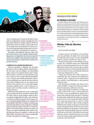 67
GE PORTUGUÊS 2018
DIÁLOGO ENTRE OBRAS





mer, andar de um lado para outro, na faina, ado-
ecendo e sarando, com o fim de tornar a adoecer
e sarar outra vez, triste agora, logo desesperada,
amanhã resignada, mas sempre com as mãos no
tacho e os olhos na costura, até acabar um dia na
lama ou no hospital; foi para isso que te chama-
mos, num momento de simpatia.
CAPÍTULO 160: DAS NEGATIVAS
Entre a morte do Quincas Borba e a minha, me-
diram os sucessos narrados na primeira parte do
livro. O principal deles foi a invenção do emplasto
Brás Cubas, que morreu comigo, por causa da mo-
léstia que apanhei. Divino emplasto, tu me darias
o primeiro lugar entre os homens, acima da ciên-
cia e da riqueza, porque eras a genuína e direta
inspiração do Céu. O caso determinou o contrário;
e aí vos ficais eternamente hipocondríacos.
Este último capítulo é todo de negativas. Não
alcancei a celebridade do emplasto, não fui mi-
nistro, não fui califa, não conheci o casamento.
Verdade é que, ao lado dessas faltas, coube-me a
boa fortuna de não comprar o pão com o suor do
meu rosto. Mais; não padeci a morte de D. Plácida,
nem a semidemência do Quincas Borba. Somadas
umas cousas e outras, qualquer pessoa imaginará
que não houve míngua nem sobra, e conseguinte-
mente que saí quite com a vida. E imaginará mal;
porque ao chegar a este outro lado do mistério,
achei-me com um pequeno saldo, que é a derra-
deira negativa deste capítulo de negativas: – Não
tive filhos, não transmiti a nenhuma criatura o
legado da nossa miséria.
Record, 1998
PESSIMISMO
O desiludido narrador
apresenta uma
perspectiva pessimista
da existência. Ele declara
não haver deixado
descendentes em vida
e, portanto, não tem
a quem transmitir o
legado da existência
humana (ironicamente
constituído de misérias).
FRUSTRAÇÃO
O projeto do emplasto
Brás Cubas, medicamento
revolucionário por meio
do qual o narrador-
personagem sonhava
alcançar a glória
pessoal, acabou por
levar indiretamente seu
idealizador à morte.
ADVÉRBIO
O título do capítulo, Das
negativas, repercute na
série de frases declarativas
negativas presentes no
texto, nas quais o advérbio
não acentua o caráter de
negatividade e frustração
do narrador-protagonista.
IRONIA
Brás Cubas se refere
ironicamenteàssucessivas
ações fracassadas de
sua vida, resultantes da
fraqueza e da leviandade.
A ironia é o recurso textual
frequentemente usado
pelo autor para tratar das
questões humanas.
PRONOME POSSESSIVO
O uso do pronome possessivo “nossa” tem o efeito de
criar cumplicidade e ironia: a miséria não seria só de
Brás Cubas, mas de toda a humanidade.
CIÚME E ADULTÉRIO
Atraiçãoétemarecorrentenosromancesrealistas.
Após trair o marido, a sonhadora Luisa, de O Primo
Basílio, é acometida pela culpa, que a leva à morte.
Em Memórias Póstumas de Brás Cubas, o narrador
é o amante do triângulo amoroso, completado por
Virgília e seu marido. Ao contrário de Luisa, Virgília é
prática,tipicamenterealista,emantémumcasosem
dramas com Brás Cubas. Nas duas obras, o adultério
é incontestável. Já em Dom Casmurro, como a nar-
ração é em primeira pessoa, não há como dizer que
Capitu traiu Bentinho. O suposto adultério pode ter
sidoinvençãodociumentonarrador.Dúvidaparecida
pairanolivromodernistaSãoBernardo,deGraciliano
Ramos.AinfidelidadedeMadalenaseriaumafantasia
do narrador, seu marido, Paulo Honório?
O Primo Basílio
Eça de Queirós
“Sentia então como um alívio doloroso, em ver
o fim do seu longo martírio! Havia meses que ele
durava. E pensando em tudo o que tinha feito e
que tinha sofrido, as infâmias em que chafurdara e
as humilhações a que descera, vinha-lhe um tédio
de si mesma, um nojo imenso da vida. Parecia-lhe
que a tinham sujado e espezinhado; que nela nem
havia orgulho intacto, nem sentimento limpo; que
tudo em si, no seu corpo e na sua alma, estava en-
xovalhado, como um trapo que foi pisado por uma
multidão, sobre a lama. Não valia a pena lutar por
uma vida tão vil. O convento seria já uma purifi-
cação, a morte uma purificação maior... – E onde
estava ele, o homem que a desgraçara? Em Paris,
retorcendo a guia dos bigodes, chalaceando, go-
vernando os seus cavalos, dormindo com outras!
E ela morreria ali, estupidamente! E quando lhe
escrevera a pedir-lhe que a salvasse, nem uma
palavra de resposta; nem a julgara digna do meio
tostão da estampilha! (...) Oh, que estúpida que é a
vida! Ainda bem que a deixava!”
Editora Ática, São Paulo, 1998
HIPÉRBOLE E DISCURSO INDIRETO LIVRE
Por meio do discurso indireto livre, o narrador recupera
os pensamentos de Luisa: a personagem, em seu
sofrimento, exagera a percepção da realidade e carrega
suas reflexões de contornos trágicos. A imagem da alma
humilhada e pisada é construída de modo hiperbólico.
A hipérbole é a figura dos exageros e da intensificação
das ideias. Ela funciona também como um advérbio,
um recurso de intensificação.
© TEREZA BETTINARDI
 