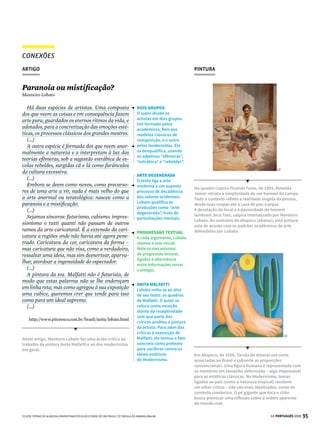 93
GE PORTUGUÊS 2018







SAIBA MAIS
COMO UM TEXTO ARGUMENTATIVO
É CONSTRUÍDO
Todo texto que manifesta uma opinião ou defende
um ponto de vista parte da apresentação da ideia
queserádiscutida(tese).Aslinhasiniciaisdostextos
argumentativos costumam trazer uma introdução
ao assunto, na qual se explicita também o posicio-
namento do sujeito enunciador.
• Persuasão: É o processo de levar o interlocutor
(aquelecomquemsefala)aaderiràideiaeàação
propostas pelo enunciador (aquele que articula
e envia uma mensagem).
• Argumentos: São todos os elementos – afirma-
ções, comparações, exemplos – apresentados
para reforçar a tese do autor.
• Contra-argumentos:Otextoargumentativopode
prever algumas reações contrárias ao ponto de
vista defendido e, na tentativa de reforçar a ideia
em questão, rebate antecipadamente esses pos-
síveis argumentos.
• Conclusões: Ainda que diversas questões polê-
micas não cheguem a uma conclusão categórica,
todo texto argumentativo tem um acabamento
final.Ofechamentodeumtextodevesercoerente
com as ideias apresentadas nos parágrafos ante-
riores e deve reforçar o ponto de vista defendido.
As últimas linhas recuperam a tese inicial e, a
partir dos argumentos apresentados, reafirmam
a proposta central.
© TEREZA BETTINARDI
A seleção brasileira, principalmente depois
dos 7 a 1, tinha chegado no fundo do poço. Pior
impossível. Ninguém sabia direito o que fazer,
falava-se em técnico estrangeiro, procurava-se
por toda parte e nada. De repente, quando tudo
ia de mal a pior, ele chegou. E veio a modificação
rápida, quase milagrosa sem que se perceba qual-
quer mudança fundamental, tática ou estratégica.
Mas não há nada de milagroso nisso. É um sen-
timento, primeiro do elenco de jogadores, depois,
à medida que o time ganhava, da torcida, de que
tinha chegado alguém. Falo “sentimento”, que é
quando grupos, e depois multidões, identificam
numa pessoa, só através de meios emocionais, não
racionais, qualidades que apenas vislumbram,
adivinham, mas que “sentem” que pode tirá-los
da situação desesperada. Estamos, então, em
presença do carisma. É isso o carismático. Alguém
sobre o qual se depositam esperanças por quali-
dade apenas adivinhadas e suspeitadas. Só com
esses indícios nos convencemos de que a salvação
chegou. Tite é, sem dúvida, alguém com carisma.
Embora a palavra seja agora usada a torto
e a direito para classificar qualquer rostinho
agradável, ou qualquer pessoa que se pretende
“diferente”, carisma é muito mais e prevê quali-
dades especiais, a principal delas fé em si mesmo
e nos demais em quem confia totalmente. Tite
não inventou um só jogador, não tirou da cartola
ninguém,sómostrouqueconfiaemquemestácom
ele. O carismático exige, para que surja, primeiro
uma situação desesperada, depois um pequeno
número de fiéis, de preferência que já tivessem
vivido com o carismático outras experiências.
Desse grupo de fiéis, se o “cara” tiver mesmo ca-
risma, a coisa se espalha e ganha cada vez mais
corpo. E finalmente, num movimento irresistível,
domina multidões.
Quem hoje grita ‘Tite!’ não são apenas corin-
tianos, são brasileiros que não sabem explicar
bem por que o Brasil mudou tanto nos últimos
jogos, mas sabem que foi por causa dele. Já vimos
isso em política muitas vezes, não é mesmo? É
evidente que Tite é um carismático querido e
benéfico. Porque, às vezes, a multidão se enga-
na e o carismático tem muitos problemas para
manter o cargo e, muito frequentemente, a pele.
Carisma, portanto, é bênção e maldição ao mesmo
tempo. Mas, de qualquer maneira, é animador ver
alguém sobre o qual se deposita tanta confiança
num país onde, com toda a razão, o povo não
consegue enxergar qualquer espécie de carisma
nos que o representam.
TESE E ÊNFASE
O autor apresenta duas
teses: Tite restabeleceu a
confiança dos jogadores
(veja no 2º parágrafo) e é
um técnico carismático
(ao lado). Para isso,
emprega expressões
contundentes, como
“sem dúvida”.
PROGRESSÃO
PERSUASIVA
As expressões “fundo
do poço” e “mal a pior”
contribuem para criar
o cenário típico para a
figura do “salvador”.
Note que o autor reforça
a ideia de que não são as
qualidades técnicas que
definirão o papel de “o
cara” para Tite.
VARIANTE LINGUÍSTICA
O autor usa a expressão
popular “a torto e a
direito” com o objetivo
de desqualificar o sentido
de carisma atribuído pelo
senso comum. Segundo
ele, “carisma é muito
mais e prevê qualidades
especiais”.
PROGRESSÃO TEXTUAL E
PERSUASÃO
O autor retoma o conceito
de carisma e reforça a
ideia de que o técnico não
mostrou necessariamente
nenhuma novidade
técnica para seu
excepcional desempenho.
PERGUNTA RETÓRICA E
FUNÇÃO APELATIVA
A pergunta induz o
interlocutor (leitor) a
dar a resposta esperada
pelo emissor (o autor).
Pretende-se fazê-lo aderir
ao que foi proposto.
CONCLUSÃO
O autor reafirma sua tese
inicial e diz que em um
país sem muita confiança
em seus representantes
é bom ter um homem
confiável e carismático à
frente da seleção.
 