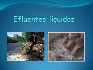 Efluentes líquidos 