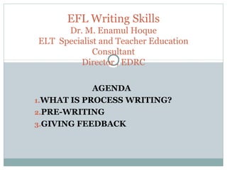 EFL Writing Skills- Dr. M. Enamul Hoque Slide 1