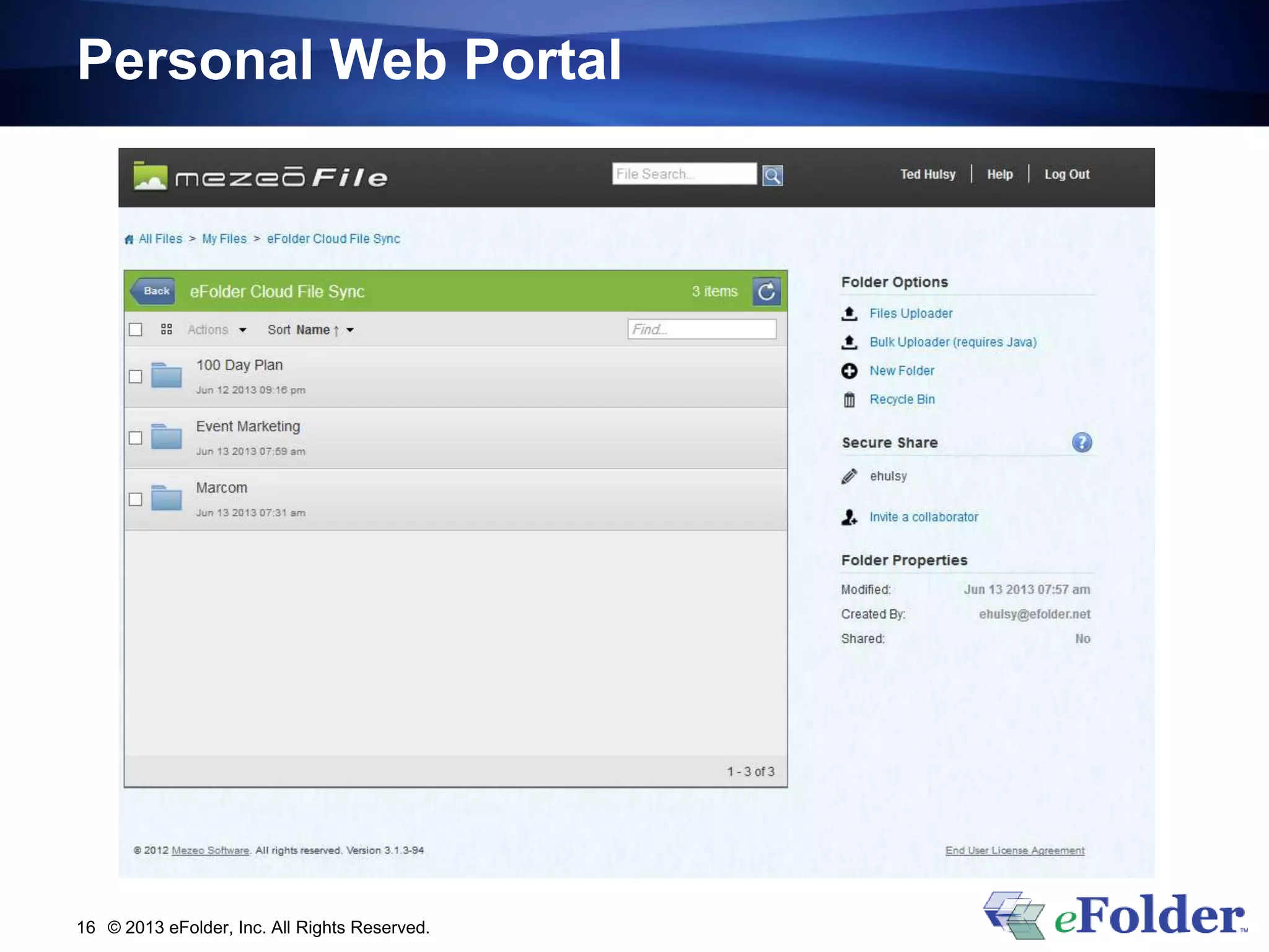 Personal Web Portal
© 2013 eFolder, Inc. All Rights Reserved.16
 