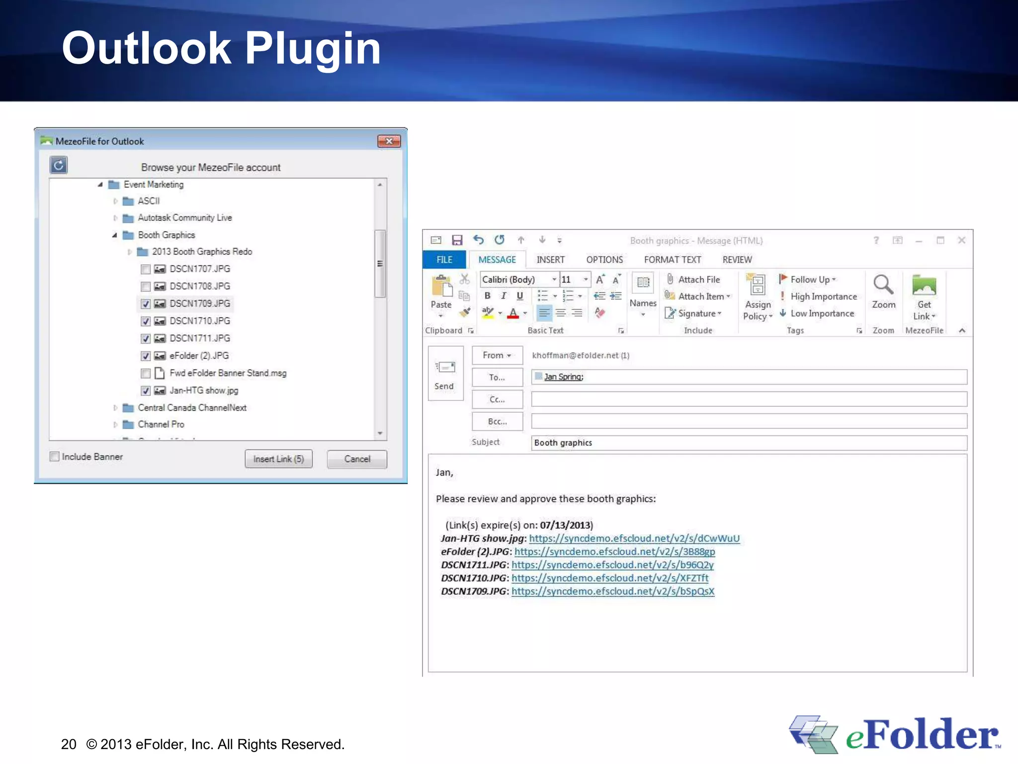 Outlook Plugin
© 2013 eFolder, Inc. All Rights Reserved.20
 