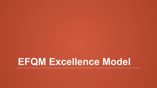 EFQM Excellence Model
 