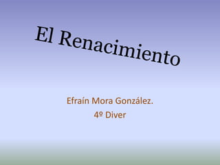 Efraín Mora González.
4º Diver
 