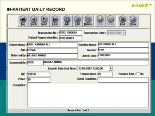 Name:  Designation: Date: February, 2004 IN-PATIENT DAILY RECORD e-Health ™ e-Health ™ 