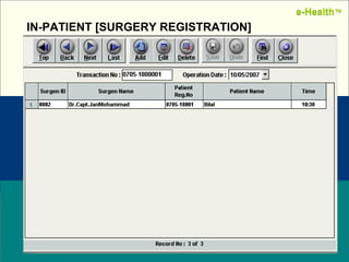 Name:  Designation: Date: February, 2004 IN-PATIENT [SURGERY REGISTRATION] e-Health ™ e-Health ™ 