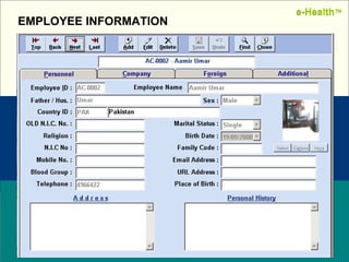 Name:  Designation: Date: February, 2004 EMPLOYEE INFORMATION e-Health ™ e-Health ™ 