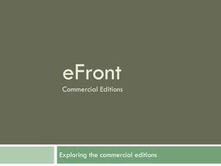 eFront Commercial Editions Exploring the commercial editions 