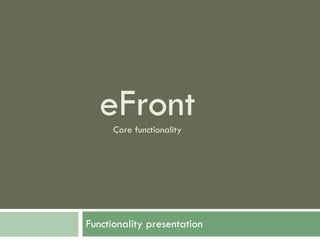eFront Core functionality Functionality presentation 