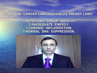 Efruzhu cancer carcinogenesis theory laws.3ppt