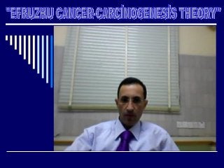 Efruzhu cancer carcinogenesis theory video slide p8