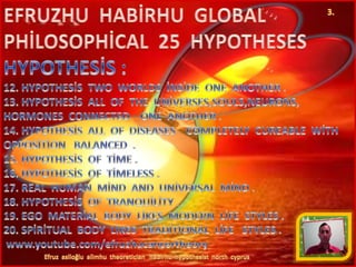 Efruzhu  habi̇rhu  global  phi̇losophi̇cal  hypotheses  3.