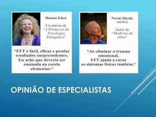 OPINIÃO DE ESPECIALISTAS
 