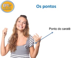 Os pontos 
Ponto do caratê 
 