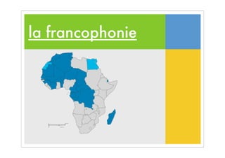 la francophonie
 