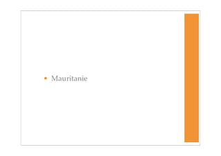 • Mauritanie
 