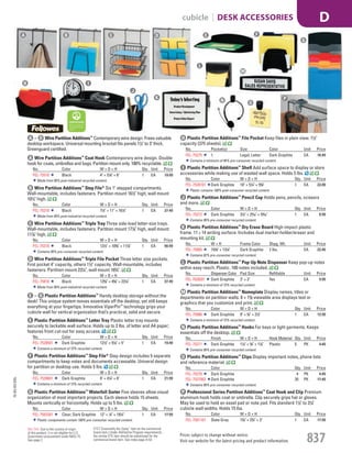 A Wire Partition Additions™
Coat Hook Contemporary wire design. Double
hook for coats, umbrellas and bags. Partition mount only. 100% recyclable.
No. Color W × D × H Qty. Unit Price
FEL-75510 Black 4" × 51
/8" × 6" 1 EA 19.99
Made from 95% post-industrial recycled content.
B Wire Partition Additions™
Step File®
Six 1" stepped compartments.
Wall-mountable, includes fasteners. Partition mount 161
/2" high; wall mount
101
/2" high.
No. Color W × D × H Qty. Unit Price
FEL-75210 Black 71
/2" × 11" × 161
/2" 1 EA 27.49
Made from 95% post-industrial recycled content.
C Wire Partition Additions™
Triple Tray Three side-load letter-size trays.
Wall-mountable, includes fasteners. Partition mount 171
/8" high, wall mount
117
/8" high.
No. Color W × D × H Qty. Unit Price
FEL-75310 Black 131
/2" × 105
/8" × 117
/8" 1 EA 56.99
Contains 95% pre-consumer recycled content.
D Wire Partition Additions™
Triple File Pocket Three letter size pockets.
First pocket 4" capacity, others 11
/2" capacity. Wall-mountable, includes
fasteners. Partition mount 231
/4", wall mount 163
/4".
No. Color W × D × H Qty. Unit Price
FEL-75810 Black 125
/8" × 45
/8" × 231
/4" 1 EA 37.49
Made from 95% post-industrial recycled content.
A – D Wire Partition Additions™
Contemporary wire design. Frees valuable
desktop workspace. Universal mounting bracket fits panels 11
/2" to 3" thick.
Greenguard certified.
E Plastic Partition Additions™
Letter Tray Plastic letter tray mounts
securely to tackable wall surface. Holds up to 2 lbs. of letter and A4 paper;
features front cut-out for easy access.
No. Color W × D × H Qty. Unit Price
FEL-7528501 Dark Graphite 121
/2" × 91
/4" × 5" 1 EA 19.49
Contains a minimum of 72% recycled content.
F Plastic Partition Additions™
Step File®
Step design includes 5 separate
compartments to keep notes and documents accessable. Univeral design
for partition or desktop use. Holds 5 lbs.
No. Color W × D × H Qty. Unit Price
FEL-7528601 Dark Graphite 8" × 41
/4" × 8" 1 EA 21.99
Contains a minimum of 72% recycled content.
G Plastic Partition Additions™
Waterfall Sorter Five sleeves allow visual
organization of most important projects. Each sleeve holds 15 sheets.
Mounts vertically or horizontally. Holds up to 5 lbs.
No. Color W × D × H Qty. Unit Price
FEL-7502301 Clear; Dark Graphite 12" × 1
/4" × 191
/4" 1 EA 17.99
Plastic components contain 100% pre-consumer recycled content.
H Plastic Partition Additions™
File Pocket Keep files in plain view. 11
/2"
capacity (375 sheets).
No. Pocket(s) Size Color Unit Price
FEL-75275 1 Legal; Letter Dark Graphite EA 16.49
Contains a minimum of 95% pre-consumer recycled content.
I Plastic Partition Additions™
Shelf Add surface space to display or store
accessories while making use of wasted wall space. Holds 5 lbs.
No. Color W × D × H Qty. Unit Price
FEL-7528101 Dark Graphite 18" × 51
/4" × 55
/8" 1 EA 23.99
Plastic contains 100% post-consumer recycled content.
J Plastic Partition Additions™
Pencil Cup Holds pens, pencils, scissors
and more.
No. Color W × D × H Qty. Unit Price
FEL-75272 Dark Graphite 31
/2" × 23
/16" × 59
/16" 1 EA 8.99
Contains 95% pre-consumer recycled content.
K Plastic Partition Additions™
Dry Erase Board High-impact plastic
frame. 11 × 14 writing surface. Includes dual marker-holder/eraser and
mounting kit.
No. W × H Frame Color Shpg. Wt. Unit Price
FEL-75905 153
/8" × 131
/4" Dark Graphite 2 lbs. EA 22.49
Contains 82% pre-consumer recycled content.
L Plastic Partition Additions™
Pop-Up Note Dispenser Keep pop-up notes
within easy reach. Plastic. 100 notes included.
No. Dispenser Color Pad Size Refillable Unit Price
FEL-7528201 Dark Graphite 3" × 3" Yes EA 9.99
Contains a minimum of 72% recycled content.
M Plastic Partition Additions™
Nameplate Display names, titles or
departments on partition walls. 8 × 15
/8 viewable area displays text or
graphics that you customize and print.
No. Color W × D × H Qty. Unit Price
FEL-75906 Dark Graphite 9" × 3
/4" × 21
/2" 1 EA 12.99
Contains a minimum of 72% recycled content.
N Plastic Partition Additions™
Hooks For keys or light garments. Keeps
essentials off the desktop.
No. Finish W × D × H Hook Material Qty. Unit Price
FEL-75271 Dark Graphite 11
/4" × 5
/8" × 17
/8" Plastic 5 PK 4.49
Contains 95% pre-consumer recycled content.
O Plastic Partition Additions™
Clips Display important notes, phone lists
and reference material.
No. Color Qty. Unit Price
FEL-75270 Dark Graphite 4 PK 4.49
FEL-7527002 Dark Graphite 20 PK 17.49
Contains 95% pre-consumer recycled content.
E – O Plastic Partition Additions™
Handy desktop storage without the
desk! This unique system moves essentials off the desktop, yet still keeps
everything at your fingertips. Innovative ViperPin™
technology grips your
cubicle wall for vertical organization that’s practical, solid and secure.
O
N
G
M
A B C D E F
H I
J
L
K
P Professional Series Partition Additions™
Coat Hook and Clip Premium
aluminum hook holds coat or umbrella. Clip securely grips hat or gloves.
May be used to hold an easel pad or note pad. Fits standard 11
/2" to 31
/4"
cubicle wall widths. Holds 15 lbs.
No. Color W × D × H Qty. Unit Price
FEL-7501101 Slate Gray 15
/8" × 23
/4" × 3" 1 EA 17.99
P
15-GV-GV-EGL
Prices subject to change without notice.
Visit our website for the latest pricing and product information. 837
cubicle | DESK ACCESSORIES D
ETS (“Essentially the Same” item as the commercial
brand item.) Under AbilityOne Program requirements,
the similar ETS item should be substituted for the
commercial brand item. See index page A-53.
Not TAA: Due to the country of origin
of this product, it is not eligible for U.S.
Government procurement under MAS 75.
See page 2.
Job Name USSR18679 Everything for the Workplace
DISTRIBUTION LIST
File Name USSR18679_P3_GOVERNMENT_F0837_C0817
Proof Date October 1, 2014 3:34 PM PAGE CONTROL
Page Info BLEED +0p9 TRIM 8.0625 × 10.375
P3
GOVERNMENT837 0817
◊ Pricing
PE:DP
PM:KS
SIG
AA
•••
USSR18679_P3_GOVERNMENT_F0837_C0817.indd 837 10/1/14 3:33 PM
 