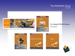 The WestWork GroupOur WorkLos Angeles World AirportsConceptuals