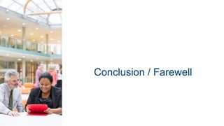 Conclusion / Farewell
 