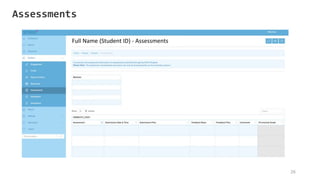 26
Assessments
Full Name (Student ID) - Assessments
 