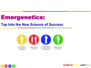 Emergenetics:  Tap Into the New Science of Success   