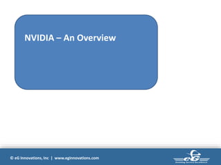 © eG Innovations, Inc | www.eginnovations.com
NVIDIA – An Overview
 