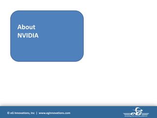 © eG Innovations, Inc | www.eginnovations.com
About
NVIDIA
 