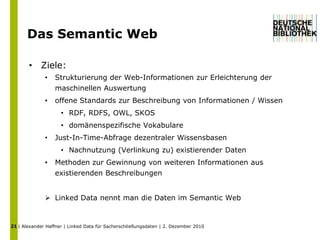 Gruppe 3: Begriff, Gegenstand, Ereignis, Ort| Alexander Haffner | Linked Data für Sacherschließungsdaten | 2. Dezember 2010 