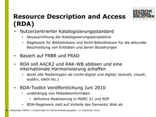 4Resource Description and Access (RDA)Nutzerzentrierter Katalogisierungsstandard