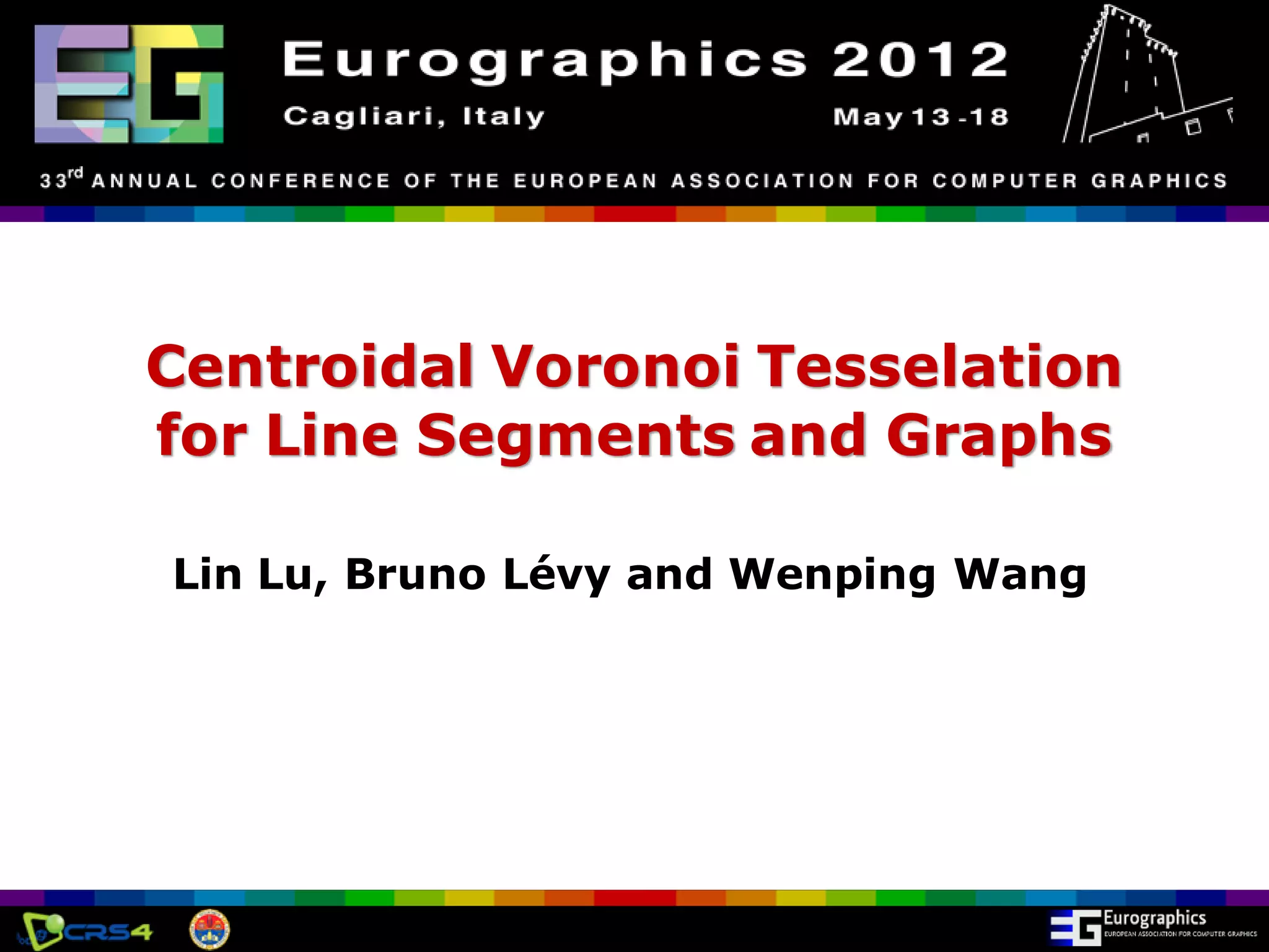 Centroidal Voronoi Tessellations for Graphs (Eurographics 2012) | PPT