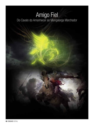 Amigo Fiel

Do Cavalo do Amanhecer ao Mangalarga Marchador

40 ENSAIO GERAL

 