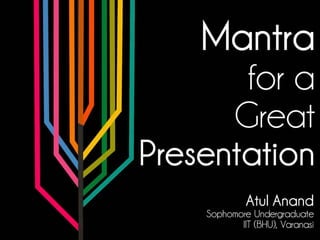 Mantra for a great presentation