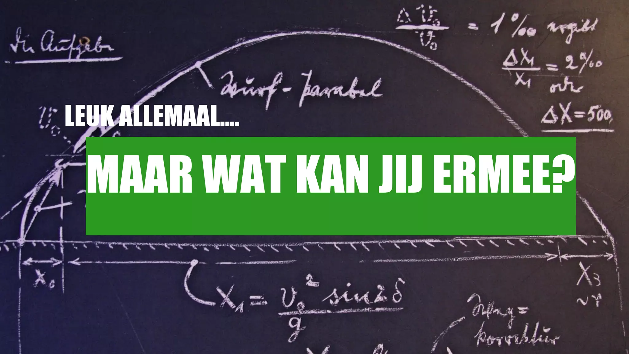 10
MAAR WAT KAN JIJ ERMEE?
LEUK ALLEMAAL….
 