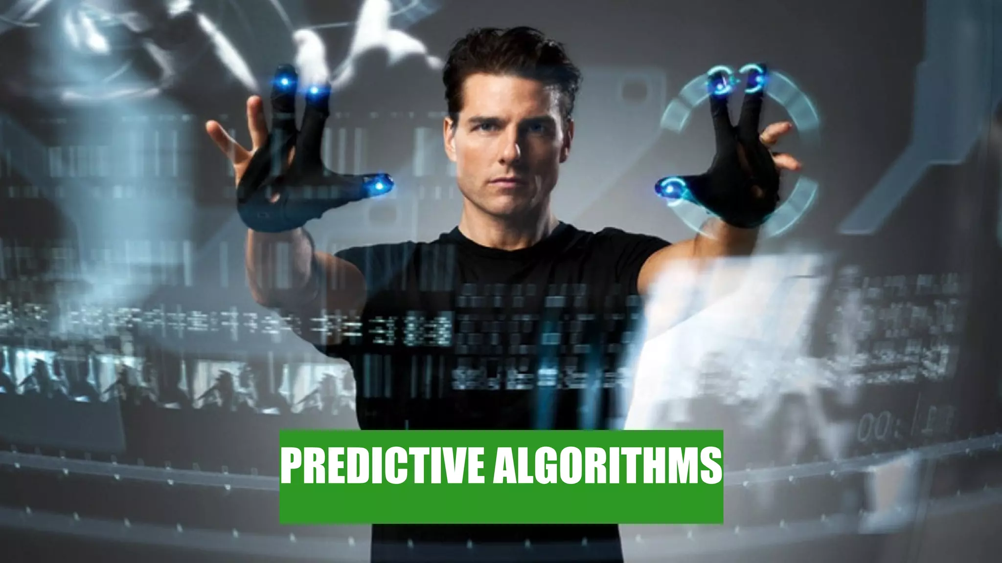 PREDICTIVE ALGORITHMS
 