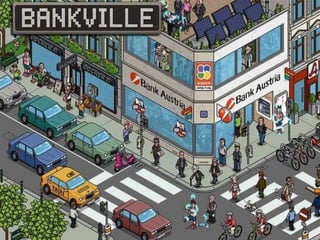 Bankville 
 