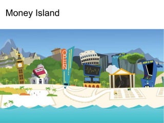 Money Island 
 