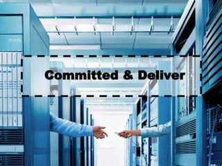 Committed & Deliver
 