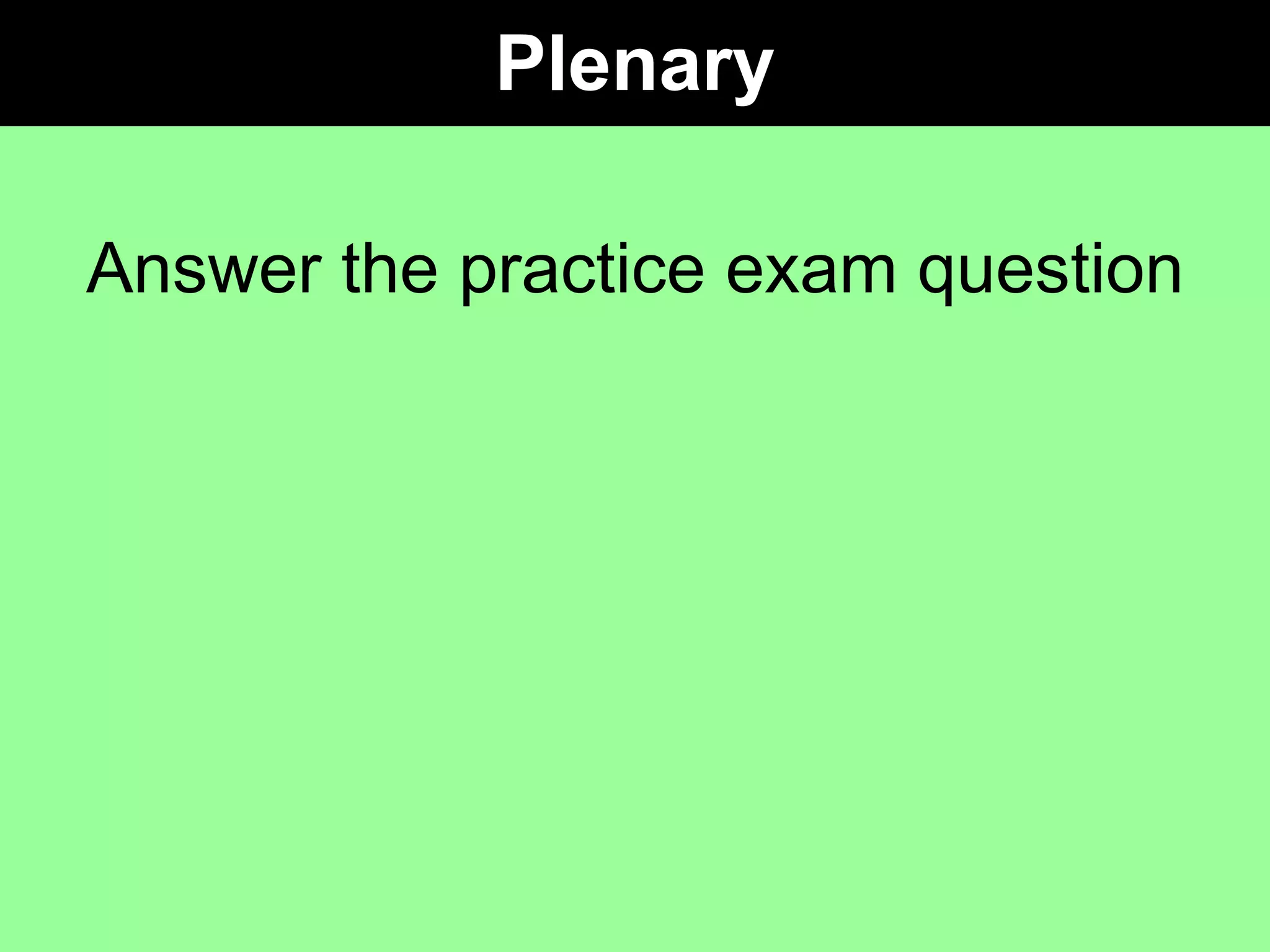 Plenary Answer the practice exam question 