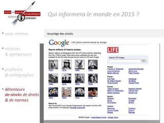 moteurs & agrégateurs recyclage des stocks Qui informera le monde en 2015 ? vous-mêmes profileurs & cartographes 