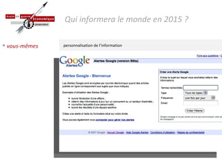 vous-mêmes personnalisation de l’information Qui informera le monde en 2015 ? 